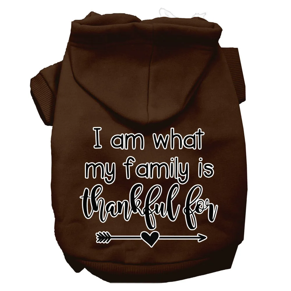 I Am What My Family Is Thankful For Screen Print Dog Hoodie Brown M