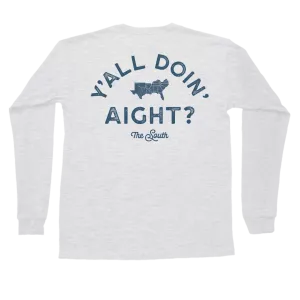 Y'all Doin' Aight? Long Sleeve